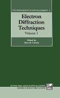 Electron Diffraction Techniques: Volume 1