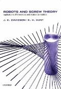 Robots and Screw Theory: Applications of Kinematics and Statics to Robotics