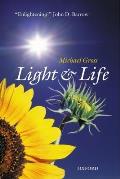 Light and Life: An Engrossing Exploration of Biological Clocks, Ancient Sun-Gods, and Creatures That Glow in the Dark