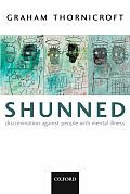 Shunned: Discrimination Against People with Mental Illness