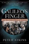 Galileos Finger The Ten Great Ideas of Science