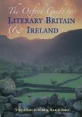 Oxford Guide To Literary Britain & Ireland