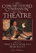 Concise Oxford Companion To The Theatre