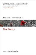 The New Oxford Book of War Poetry