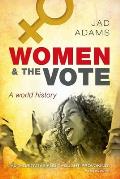 Women and the Vote: A World History
