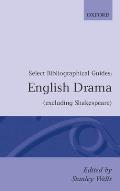 English Drama Excluding Shakespeare: Select Bibliographical Guides
