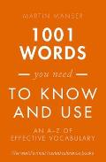 1001 Words You Need to Know and Use: An A-Z of Effective Vocabulary