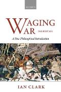 Waging War: A New Philosophical Introduction