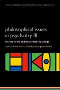 Philosophical issues in psychiatry III