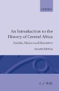An Introduction to the History of Central Africa: Zambia, Malawi and Zimbabwe