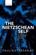 Nietzschean Self: Moral Psychology, Agency, and the Unconscious