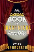 The Oxford Book of Theatrical Anecdotes