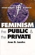 Feminism, the Public, and the Private