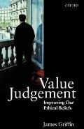 Value Judgement: Improving Our Ethical Beliefs