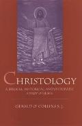 Christology A Biblical Historical & Systematic Study of Jesus Christ