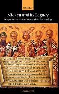 Nicaea & Its Legacy An Approach to Fourth Century Trinitarian Theology