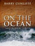 On the Ocean: The Mediterranean and the Atlantic from Prehistory to Ad 1500