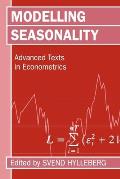 Modelling Seasonality 'Advance Texts in Econometrics '