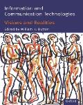 Information and Communication Technologies: Visions and Realities