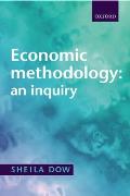 Economic Methodology: An Inquiry