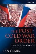 The Post-Cold War Order: The Spoils of Peace