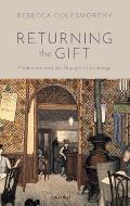 Returning the Gift: Modernism and the Thought of Exchange