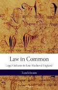 Law in Common: Legal Cultures in Late-Medieval England
