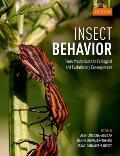 Insect Behavior From Mechanisms to Ecological & Evolutionary Consequences