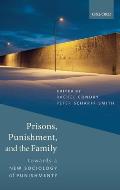 Prisons, Punishment, and the Family: Towards a New Sociology of Punishment