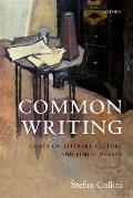Common Writing Essays on Literary Culture & Public Debate