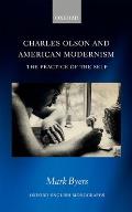 Charles Olson and American Modernism: The Practice of the Self