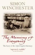 Meaning of Everything The Story of the Oxford English Dictionary