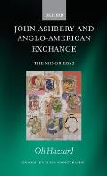 John Ashbery and Anglo-American Exchange: The Minor Eras