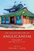 The Oxford History of Anglicanism, Volume V: Global Anglicanism, C. 1910-2000