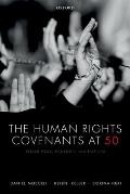 The Human Rights Covenants at 50: Their Past, Present, and Future