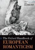 The Oxford Handbook of European Romanticism