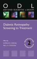 Diabetic Retinopathy: Screening to Treatment 2e (Odl)