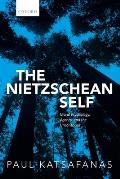 Nietzschean Self: Moral Psychology, Agency, and the Unconscious