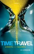 Time Travel: Probability and Impossibility