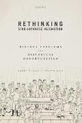 Rethinking Sino-Japanese Alienation: History Problems and Historical Opportunities
