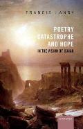 Poetry, Catastrophe, and Hope in the Vision of Isaiah