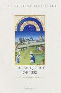 The Jacquerie of 1358: A French Peasants' Revolt