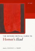 The Oxford Critical Guide to Homer's Iliad