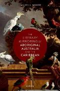 The Literary Mirroring of Aboriginal Australia and the Caribbean