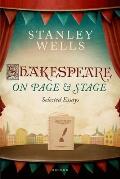 Shakespeare on Page and Stage: Selected Essays