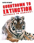 Countdown to Extinction: Animals in Danger!. David Burnie