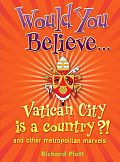 Would You BelieveVatican City Is a Country
