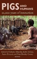 Pigs & Humans 10000 Years of Interaction