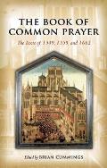 The Book of Common Prayer: The Texts of 1549, 1559, and 1662