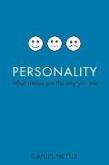 Personality: What Makes You the Way You Are